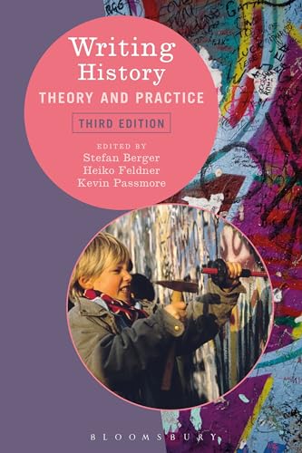 Imagen de archivo de Writing History: Theory and Practice a la venta por GoldenWavesOfBooks