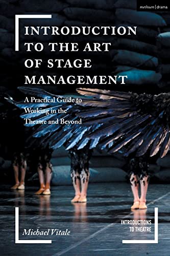 Stock image for Introduction to the Art of Stage Management: A Practical Guide to Working in the Theatre and Beyond for sale by Revaluation Books