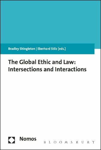 9781474259262: The Global Ethic and Law: Intersections and Interactions