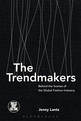 Stock image for The Trendmakers: Behind the Scenes of the Global Fashion Industry (Dress, Body, Culture) for sale by BooksRun