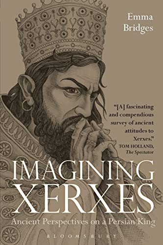 9781474260725: Imagining Xerxes: Ancient Perspectives on a Persian King: 1 (Bloomsbury Studies in Classical Reception)