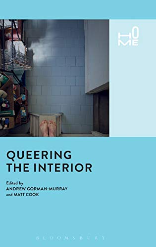 Stock image for Queering the Interior (Home) [Hardcover] Gorman-Murray, Andrew and Cook, Matt for sale by The Compleat Scholar