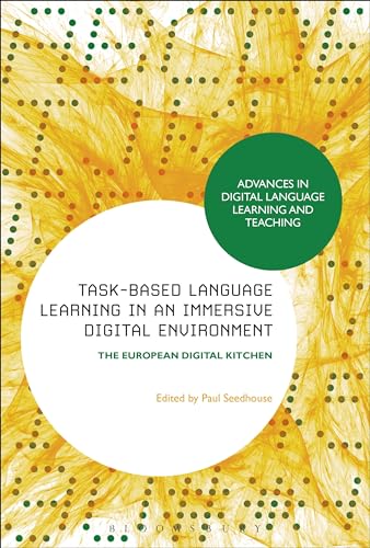 Beispielbild fr Task-Based Language Learning in a Real-World Digital Environment: The European Digital Kitchen zum Verkauf von ThriftBooks-Atlanta