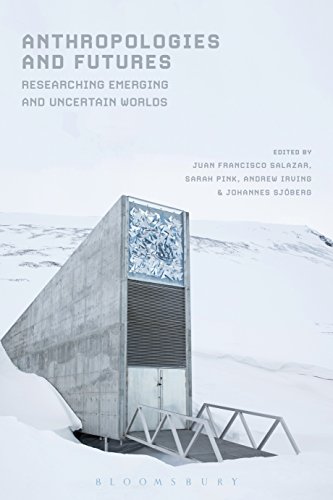 9781474264877: Anthropologies and Futures: Researching Emerging and Uncertain Worlds