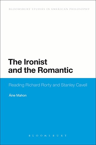 Stock image for The Ironist and the Romantic: Reading Richard Rorty and Stanley Cavell (Bloomsbury Studies in American Philosophy) - Mahon, ine for sale by Big Star Books