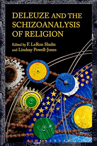 Stock image for Deleuze and the Schizoanalysis of Religion (Schizoanalytic Applications) for sale by Powell's Bookstores Chicago, ABAA