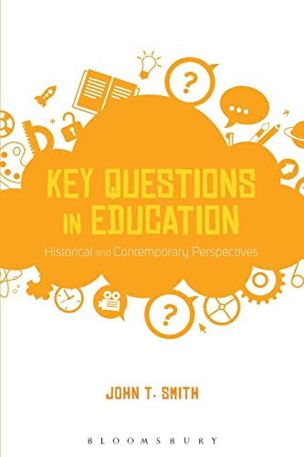 Stock image for Key Questions in Education: Historical and Contemporary Perspectives for sale by Chiron Media