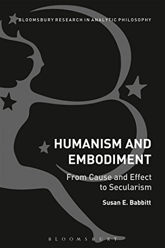 9781474269216: Humanism and Embodiment: From Cause and Effect to Secularism