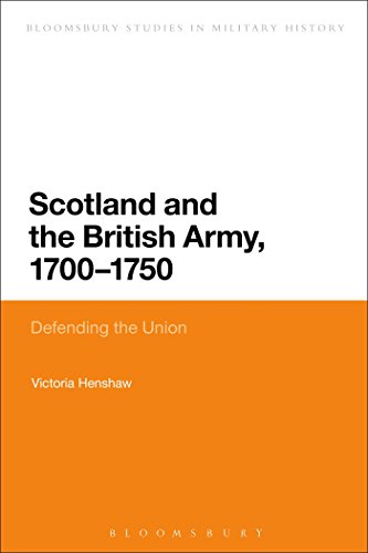 Imagen de archivo de Scotland and the British Army, 1700-1750: Defending the Union (Bloomsbury Studies in Military History) a la venta por Books Unplugged