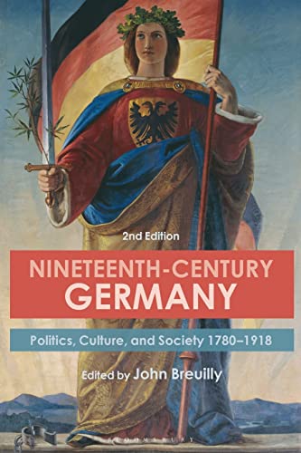 Stock image for Nineteenth-Century Germany: Politics, Culture, and Society 1780-1918 [Paperback] Breuilly, John for sale by The Compleat Scholar