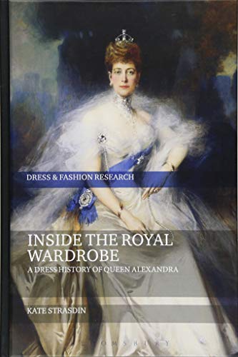 9781474269933: Inside the Royal Wardrobe: A Dress History of Queen Alexandra