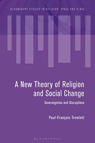 9781474272568: Towards a New Theory of Religion and Social Change: Sovereignties and Disruptions