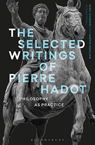 Beispielbild fr Selected Writings of Pierre Hadot, The: Philosophy as Practice (Re-inventing Philosophy as a Way of Life) zum Verkauf von WorldofBooks