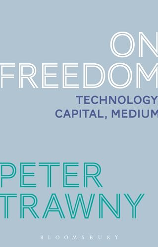 Stock image for On Freedom: Technology, Capital, Medium NEW for sale by BooXX in Stock