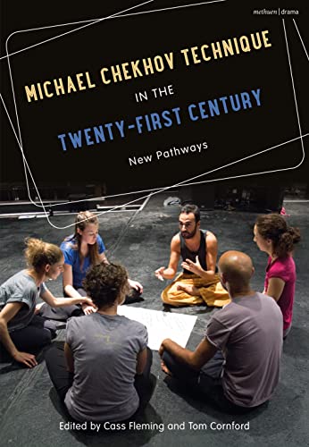 Imagen de archivo de Michael Chekhov Technique in the Twenty-First Century: New Pathways a la venta por Anybook.com