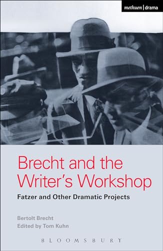Stock image for Brecht and the Writer's Workshop: Fatzer and Other Dramatic Projects (World Classics) for sale by GoldenWavesOfBooks