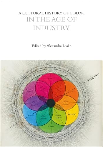 Stock image for A Cultural History of Color in the Age of Industry (The Cultural Histories Series) for sale by Black Raven Books