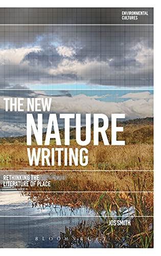 Beispielbild fr The New Nature Writing: Rethinking the Literature of Place zum Verkauf von Blackwell's