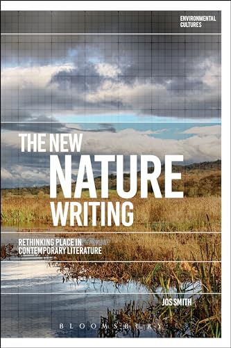 Imagen de archivo de The New Nature Writing: Rethinking the Literature of Place (Environmental Cultures) a la venta por Chiron Media