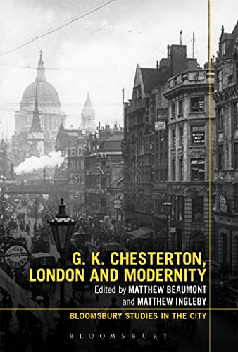 9781474275651: G.K. Chesterton, London and Modernity (Bloomsbury Studies in the City)
