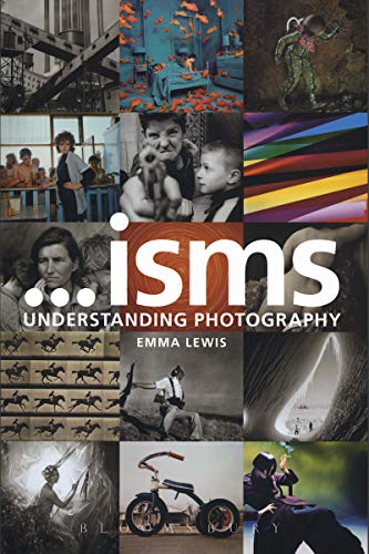 Stock image for Isms: Understanding Photography: Understanding Photography for sale by WorldofBooks