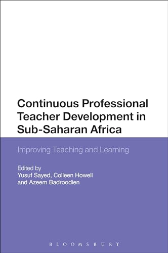 Beispielbild fr Continuing Professional Teacher Development in Sub-Saharan Africa: Improving Teaching and Learning zum Verkauf von Jackson Street Booksellers