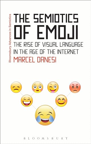 Imagen de archivo de The Semiotics of Emoji: The Rise of Visual Language in the Age of the Internet a la venta por Revaluation Books