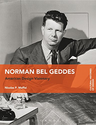 Stock image for Norman Bel Geddes: American Design Visionary for sale by Revaluation Books