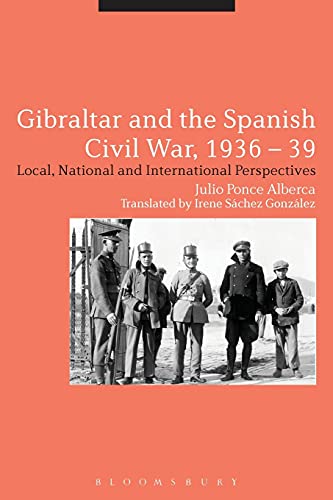9781474286435: Gibraltar and the Spanish Civil War, 1936-39: Local, National and International Perspectives