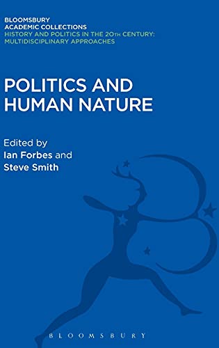 9781474287333: Politics and Human Nature (History and Politics in the 20th Century: Bloomsbury Academic)