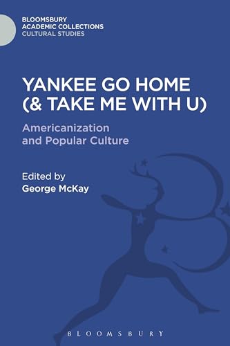 9781474287838: Yankee Go Home (& Take Me With U): Americanization and Popular Culture