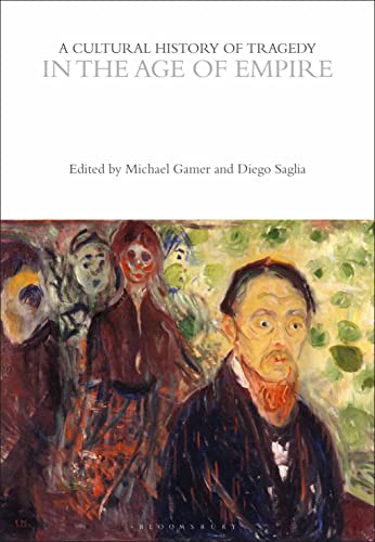 Immagine dell'editore per Cultural History of Tragedy in the Age of Empire venduto da Powell's Bookstores Chicago, ABAA