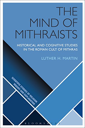 Beispielbild fr The Mind of Mithraists: Historical and Cognitive Studies in the Roman Cult of Mithras (Scientific Studies of Religion: Inquiry and Explanation) zum Verkauf von Swan Trading Company