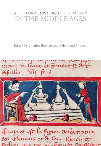 9781474294546: A Cultural History of Chemistry in the Middle Ages (The Cultural Histories Series)