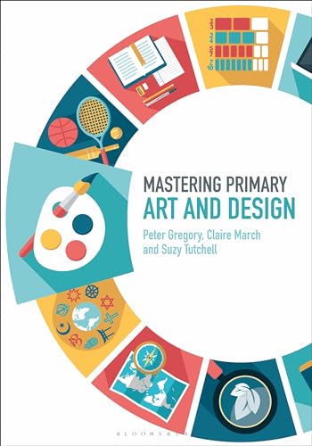 Stock image for Mastering Primary Art and Design for sale by Blackwell's