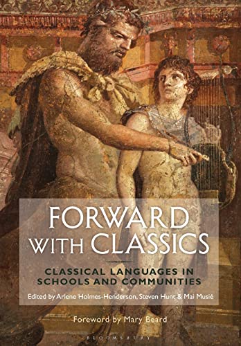 9781474297677: Forward with Classics: Classical Languages in Schools and Communities