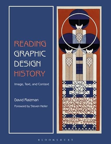 Beispielbild fr Reading Graphic Design History: Image, Text, & Context zum Verkauf von Powell's Bookstores Chicago, ABAA