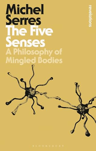 9781474299640: The Five Senses: A Philosophy of Mingled Bodies