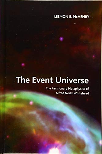 Beispielbild fr The Event Universe: The Revisionary Metaphysics of Alfred North Whitehead (Crosscurrents) zum Verkauf von JuddSt.Pancras