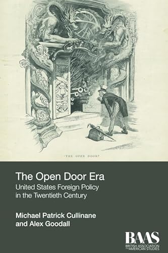 9781474401302: The Open Door Era: United States Foreign Policy in the Twentieth Century (Critical Insights in American Studies)