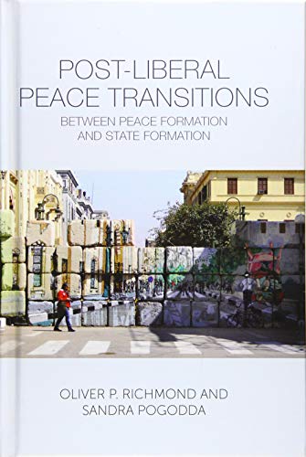 Stock image for Post-Liberal Peace Transitions: Between Peace Formation and State Formation for sale by Bellwetherbooks