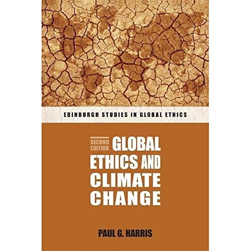 Stock image for GLOBAL ETHICS AND CLIMATE CHANGE (SECOND EDITION) for sale by AVON HILL BOOKS