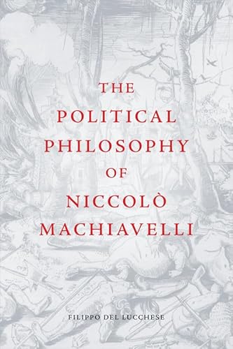 9781474404273: The Political Philosophy of Niccolo Machiavelli
