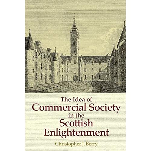 Beispielbild fr The Idea of Commercial Society in the Scottish Enlightenment zum Verkauf von Anybook.com