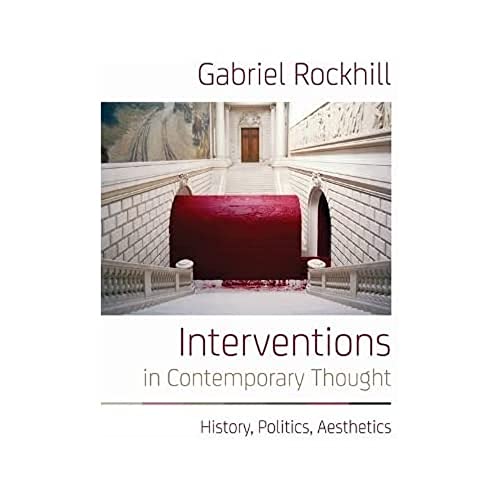 Stock image for Interventions in Contemporary Thought History, Politics, Aesthetics for sale by Michener & Rutledge Booksellers, Inc.