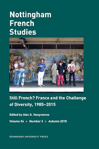 9781474406604: Still French? France and the Challenge of Diversity, 1985-2015: Nottingham French Studies Volume 54, Number 3 (Nottingham French Studies Special Issues)