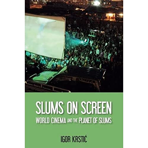 Beispielbild fr Slums on Screen: World Cinema and the Planet of Slums zum Verkauf von Brook Bookstore
