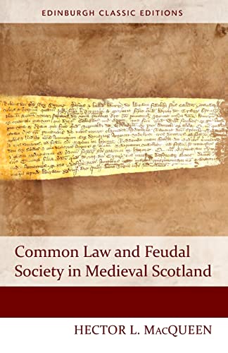 Beispielbild fr Common Law and Feudal Society in Medieval Scotland zum Verkauf von Blackwell's