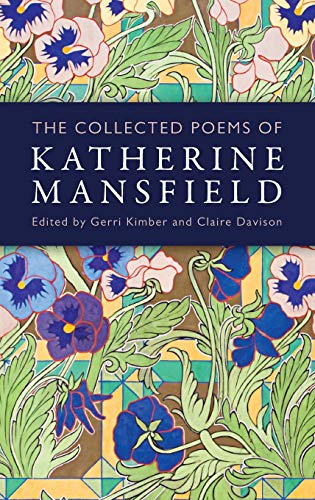 Beispielbild fr The Collected Poems of Katherine Mansfield zum Verkauf von Blackwell's