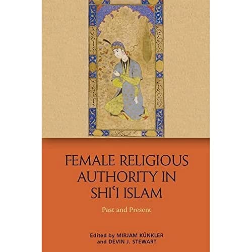 9781474426602: Female Religious Authority in Shi'i Islam: Past and Present